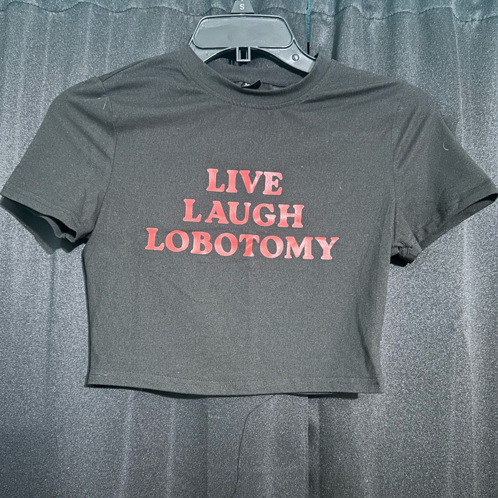 Live Laugh Lobotomy Crop Top